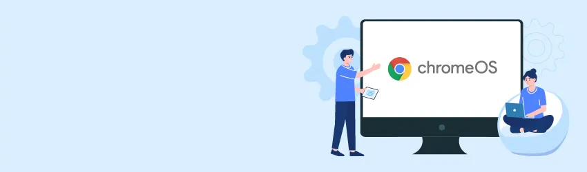 ChromeOS Device Management: Features, Benefits, and Solutions