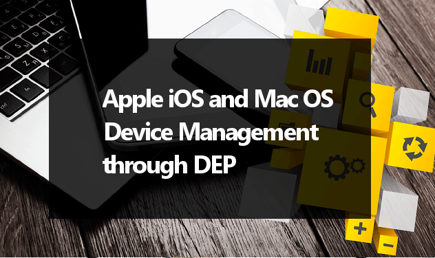 Ios Device Management Apple Dep Dep In Suremdm