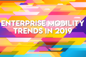 Featured Image -Enterprise Mobility Trends in 2019